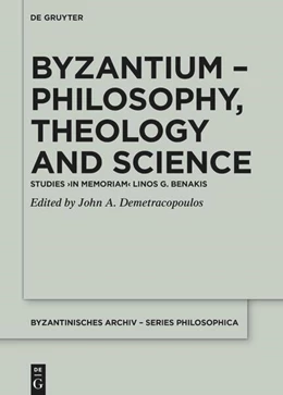 Abbildung von Demetracopoulos | Byzantium – Philosophy, Theology and Science | 1. Auflage | 2025 | beck-shop.de