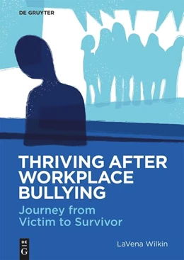 Abbildung von Wilkin | Thriving After Workplace Bullying | 1. Auflage | 2024 | beck-shop.de