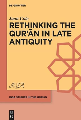 Abbildung von Cole | Rethinking the Qur’an in Late Antiquity | 1. Auflage | 2024 | 5 | beck-shop.de