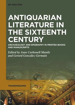 Abbildung von Carbonell Manils / González Germain | Antiquarian Literature in the Sixteenth Century | 1. Auflage | 2024 | 10 | beck-shop.de