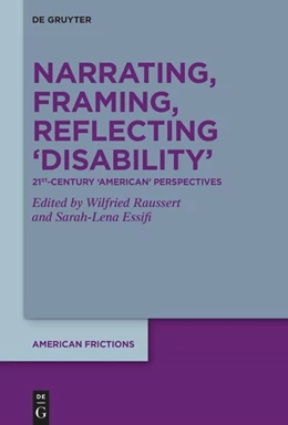 Abbildung von Raussert / Essifi | Narrating, Framing, Reflecting ‘Disability’ | 1. Auflage | 2024 | 10 | beck-shop.de