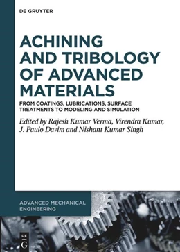 Abbildung von Singh / Verma | Machining and Tribology of Advanced Materials | 1. Auflage | 2025 | 12 | beck-shop.de