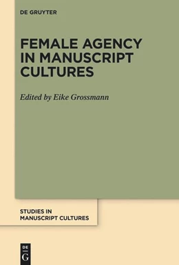 Abbildung von Grossmann | Female Agency in Manuscript Cultures | 1. Auflage | 2024 | 39 | beck-shop.de