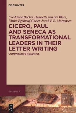 Abbildung von Becker / van der Blom | Cicero, Paul and Seneca as Transformational Leaders in their Letter Writing | 1. Auflage | 2024 | 2 | beck-shop.de