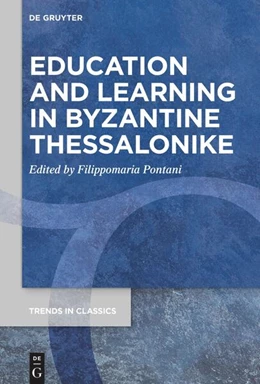 Abbildung von Pontani | Education and Learning in Byzantine Thessalonike | 1. Auflage | 2024 | 164 | beck-shop.de