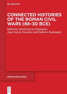 Abbildung von García Domínguez / García González | Connected Histories of the Roman Civil Wars (88–30 BCE) | 1. Auflage | 2024 | 1 | beck-shop.de