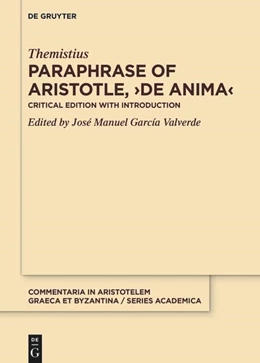 Abbildung von Themistius / García Valverde | Paraphrase of Aristotle, ›De anima‹ | 1. Auflage | 2024 | 11 | beck-shop.de