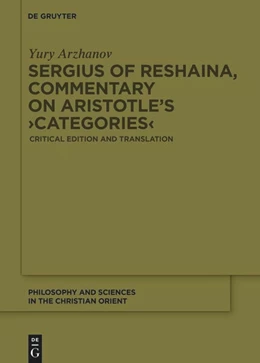 Abbildung von Arzhanov | Sergius of Reshaina, Commentary on Aristotle’s ›Categories‹ | 1. Auflage | 2024 | 2 | beck-shop.de