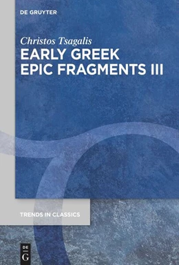 Abbildung von Tsagalis | Early Greek Epic Fragments III | 1. Auflage | 2024 | 165 | beck-shop.de