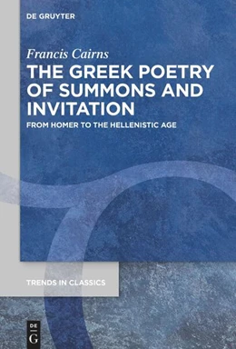 Abbildung von Cairns | The Greek Poetry of Summons and Invitation | 1. Auflage | 2024 | 171 | beck-shop.de