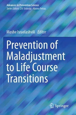 Abbildung von Israelashvili | Prevention of Maladjustment to Life Course Transitions | 1. Auflage | 2024 | beck-shop.de