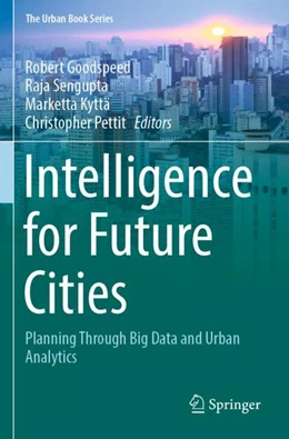 Abbildung von Goodspeed / Sengupta | Intelligence for Future Cities | 1. Auflage | 2024 | beck-shop.de