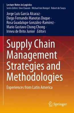 Abbildung von García Alcaraz / Manotas Duque | Supply Chain Management Strategies and Methodologies | 1. Auflage | 2024 | beck-shop.de