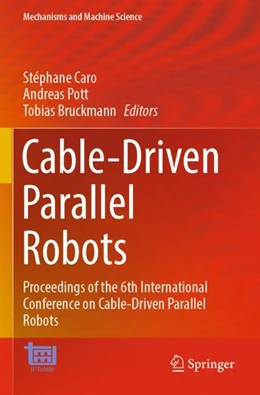 Abbildung von Caro / Pott | Cable-Driven Parallel Robots | 1. Auflage | 2024 | 132 | beck-shop.de