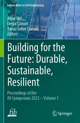 Abbildung von Ilki / Çavunt | Building for the Future: Durable, Sustainable, Resilient | 1. Auflage | 2024 | 349 | beck-shop.de