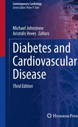 Abbildung von Johnstone / Veves | Diabetes and Cardiovascular Disease | 3. Auflage | 2024 | beck-shop.de