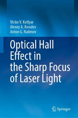 Abbildung von Kotlyar / Kovalev | Optical Hall Effect in the Sharp Focus of Laser Light | 1. Auflage | 2024 | beck-shop.de