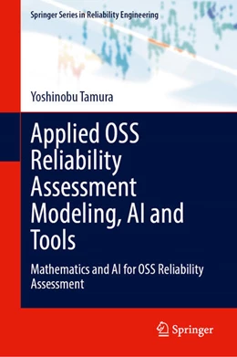 Abbildung von Tamura / Yamada | Applied OSS Reliability Assessment Modeling, AI and Tools | 1. Auflage | 2024 | beck-shop.de