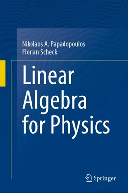 Abbildung von Papadopoulos / Scheck | Linear Algebra for Physics | 1. Auflage | 2024 | beck-shop.de