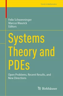 Abbildung von Schwenninger / Waurick | Systems Theory and PDEs | 1. Auflage | 2024 | beck-shop.de