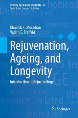 Abbildung von Muradian / Fraifeld | Rejuvenation and Longevity | 1. Auflage | 2024 | 20 | beck-shop.de