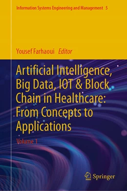 Abbildung von Farhaoui | Artificial Intelligence, Big Data, IOT & Block Chain in Healthcare: From Concepts to Applications | 1. Auflage | 2024 | 5 | beck-shop.de