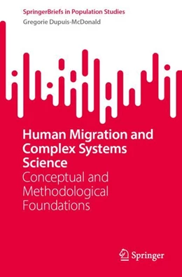 Abbildung von Dupuis-Mc Donald | Human Migration and Complex Systems Science | 1. Auflage | 2024 | beck-shop.de