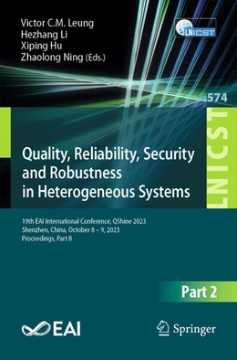 Abbildung von Leung / Li | Quality, Reliability, Security and Robustness in Heterogeneous Systems | 1. Auflage | 2024 | 574 | beck-shop.de