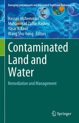 Abbildung von Alshemmari / Hashmi | Contaminated Land and Water | 1. Auflage | 2024 | beck-shop.de