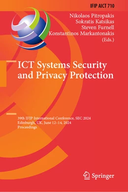 Abbildung von Pitropakis / Katsikas | ICT Systems Security and Privacy Protection | 1. Auflage | 2024 | 710 | beck-shop.de