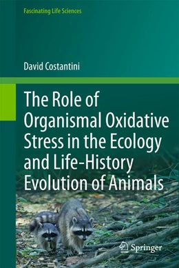 Abbildung von Costantini | The Role of Organismal Oxidative Stress in the Ecology and Life-History Evolution of Animals | 1. Auflage | 2024 | beck-shop.de