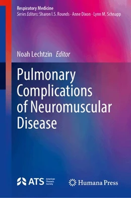 Abbildung von Lechtzin | Pulmonary Complications of Neuromuscular Disease | 1. Auflage | 2024 | beck-shop.de