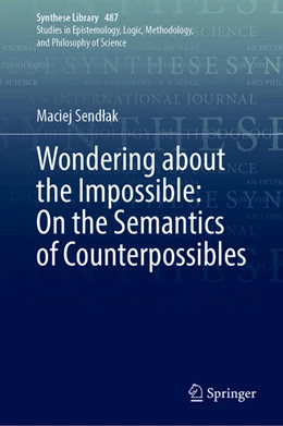 Abbildung von Sendlak | Wondering about the Impossible: On the Semantics of Counterpossibles | 1. Auflage | 2024 | 487 | beck-shop.de