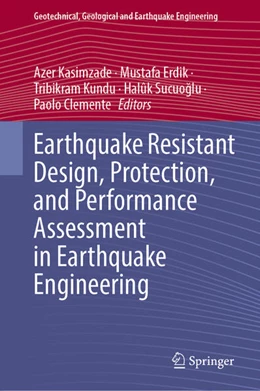 Abbildung von Kasimzade / Erdik | Earthquake Resistant Design, Protection, and Performance Assessment in Earthquake Engineering | 1. Auflage | 2024 | 54 | beck-shop.de