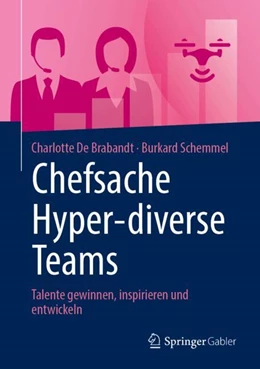 Abbildung von De Brabandt / Schemmel | Chefsache Hyper-diverse Teams | 1. Auflage | 2024 | beck-shop.de