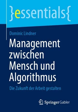 Abbildung von Lindner | Management zwischen Mensch und Algorithmus | 1. Auflage | 2024 | beck-shop.de