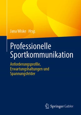 Abbildung von Wiske | Professionelle Sportkommunikation | 1. Auflage | 2024 | beck-shop.de