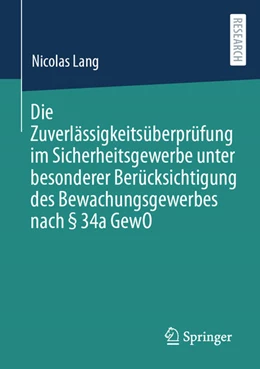 Abbildung von Lang | Die Zuverlässigkeitsüberprüfung im Sicherheitsgewerbe unter besonderer Berücksichtigung des Bewachungsgewerbes nach § 34a GewO | 1. Auflage | 2024 | beck-shop.de