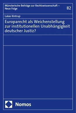 Abbildung von Kintrup | Europarecht als Weichenstellung zur institutionellen Unabhängigkeit deutscher Justiz? | 1. Auflage | 2024 | beck-shop.de