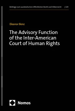 Abbildung von Benz | The Advisory Function of the Inter-American Court of Human Rights | 1. Auflage | 2024 | beck-shop.de