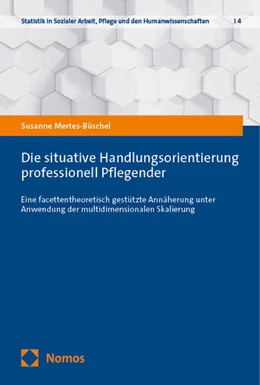 Abbildung von Mertes-Büschel | Die situative Handlungsorientierung professionell Pflegender | 1. Auflage | 2024 | beck-shop.de