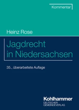 Abbildung von Rose / Trips | Jagdrecht in Niedersachsen | 35. Auflage | 2024 | beck-shop.de
