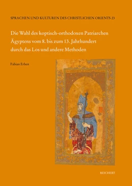 Abbildung von Erben | Die Wahl des koptisch-orthodoxen Patriarchen Ägyptens vom 8. bis zum 13. Jahrhundert durch das Los und andere Methoden | 1. Auflage | 2024 | 23 | beck-shop.de