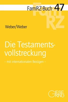 Abbildung von Weber / Weber | Die Testamentsvollstreckung | 1. Auflage | 2024 | 47 | beck-shop.de