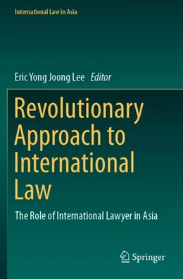 Abbildung von Lee | Revolutionary Approach to International Law | 1. Auflage | 2024 | beck-shop.de