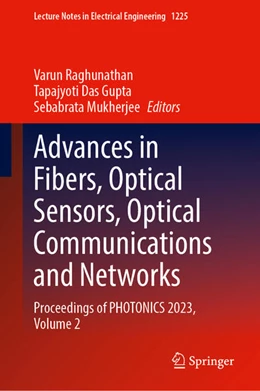 Abbildung von Raghunathan / Gupta | Advances in Fibers, Optical Sensors, Optical Communications and Networks | 1. Auflage | 2024 | 1225 | beck-shop.de