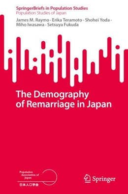 Abbildung von Raymo / Teramoto | The Demography of Remarriage in Japan | 1. Auflage | 2024 | beck-shop.de