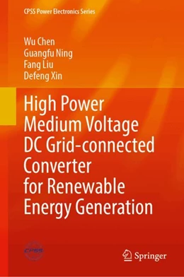 Abbildung von Chen / Ning | High Power Medium Voltage DC Grid-Connected Converter for Renewable Energy Generation | 1. Auflage | 2024 | beck-shop.de