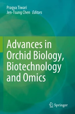 Abbildung von Tiwari / Chen | Advances in Orchid Biology, Biotechnology and Omics | 1. Auflage | 2024 | beck-shop.de