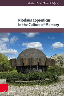 Abbildung von Kola / Piasek | Nicolaus Copernicus in the Culture of Memory | 1. Auflage | 2025 | beck-shop.de